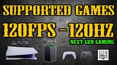 First Supported Games With 120fps 120hz Ps5 Xbox Series X Next