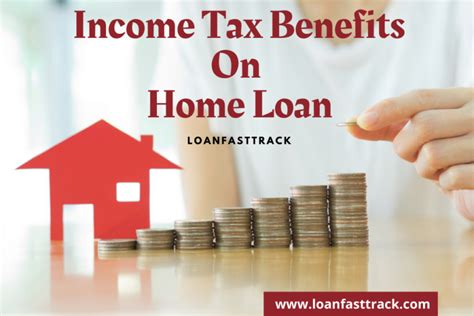 Income Tax Benefits On Home Loan Loanfasttrack