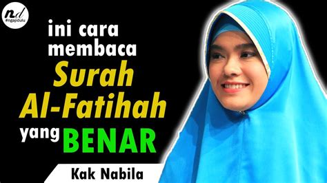 Belajar Cara Membaca Surah Al Fatihah Yang Benar Tahsin Bersama Kak