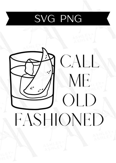 Call Me Old Fashioned Svg Call Me Old Fashioned Png Old Fashioned Svg