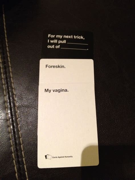 Cards Against Humanity Funniest Cards Against Humanity Cards Of