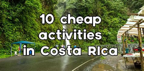 Cheap Things To Do In Costa Rica For Budget Travelers