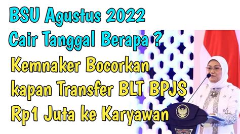 BSU 2022 Cair Tanggal Berapa Kemnaker Bocorkan Kapan Transfer Rp1