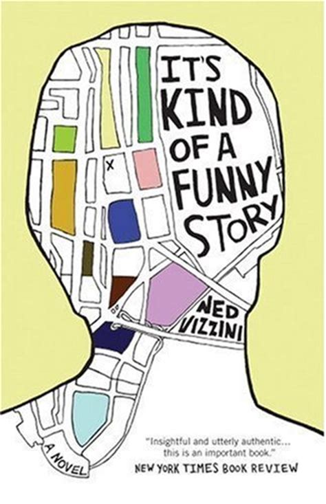 Its Kind Of A Funny Story By Ned Vizzini Teen Ink