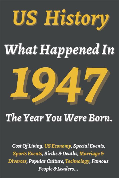 What Happened In Us History 1947 The Year You Were Born Back In 1947
