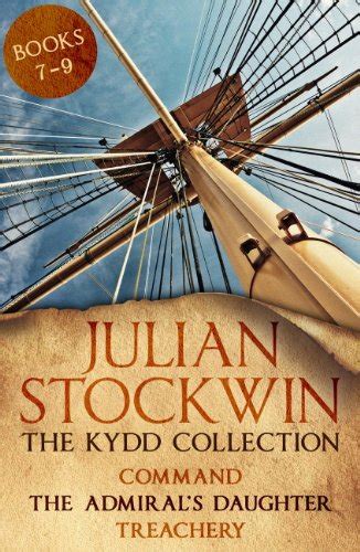 The Kydd Collection 3 Command The Admirals Daughter Treachery