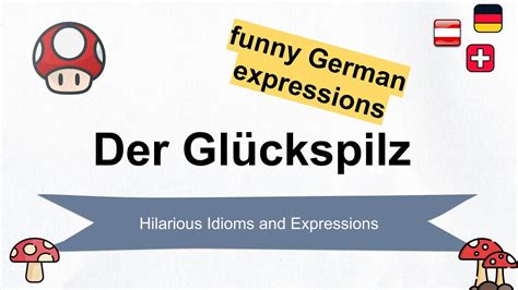 Funny German Expressions And Idioms Der Glückspilz Youtube