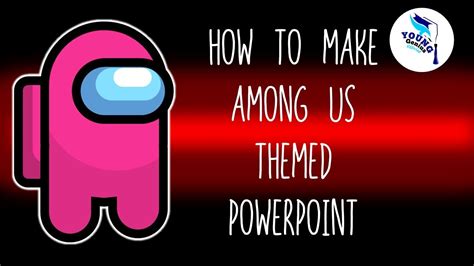 How To Make An Among Us Powerpoint Youtube