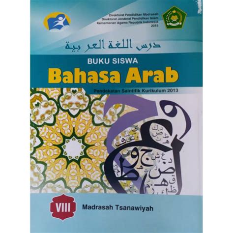 Bahasa arab menjadi ciri khas pembelajaran di madrasah selain pembelajaran pendidikan agama islam (pai). BAHASA ARAB Kelas 8 VIII Madrasah Tsanawiyah MTs BUKU ...