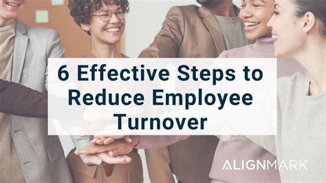 6 Effective Steps To Reduce Employee Turnover Alignmark 360 Degree