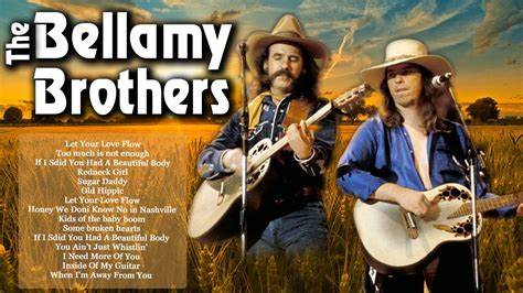 Bellamy Brothers Greatest Hits The Bellamy Brothers Country Songs