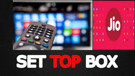 Know Everything About Jio Set Top Box In Day To Day Life