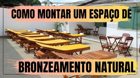 Dicas De Como Montar Um Espa O De Bronzeamento Natural O Segredo Da