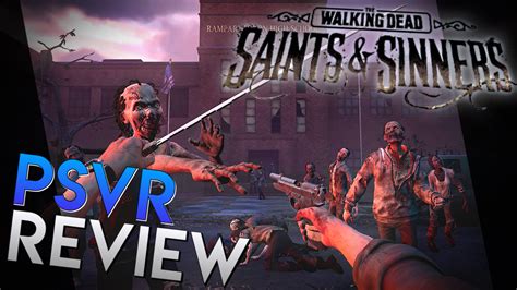 The Walking Dead Saints And Sinners Review Psvr Review