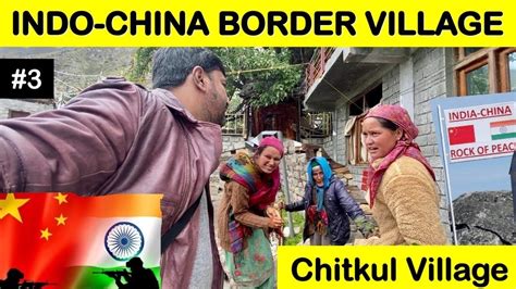 Chitkul Last Village Of India Indo China Border Village Delhi To Spiti Solo Rider Sangla