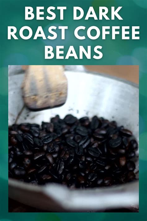 Best Dark Roast Coffee Beans In 2020 Easy Coffee Recipes Dark Roast