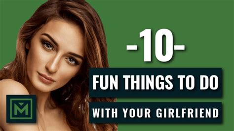 10 Fun Things To Do With Your Girlfriend Or Girl Best Creative Date Ideas Youtube