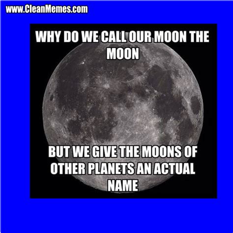 The Moon Clean Memes