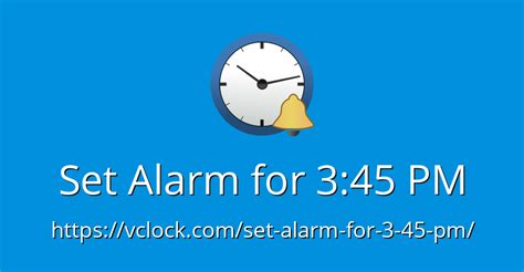 Set Alarm For 345 Pm Online Alarm Clock