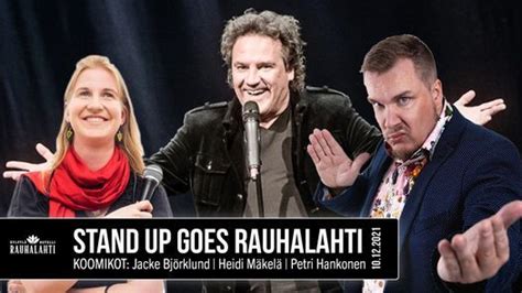 Stand Up Goes Rauhalahti Heidi Mäkelä Jacke Björklund Petri Hankonen
