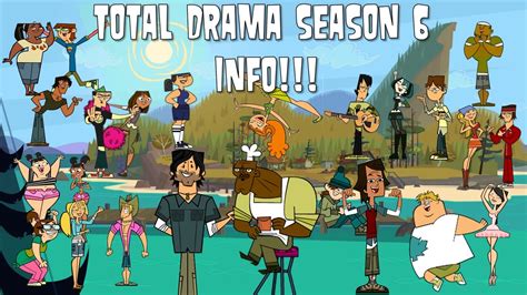 Total Drama Season 6 Information Youtube