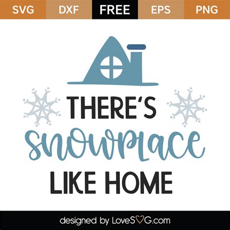 Download Free There's Snowplace Like Home SVG Cut File | Lovesvg.com