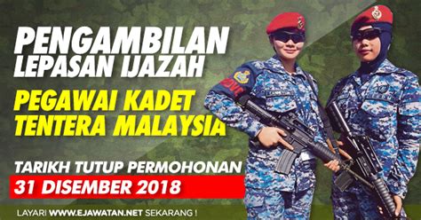Tarikh tutup permohonan 19 januari 2018 lokasi : Pengambilan Lepasan Ijazah Sebagai Pegawai Kadet Angkatan ...