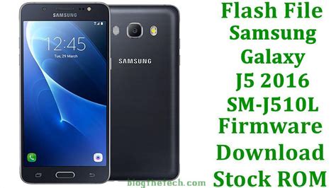 Flash File Samsung Galaxy J5 2016 Sm J510l Firmware Download Stock