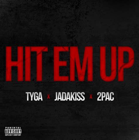 tyga hit em up feat jadakiss and 2pac hiphop n more