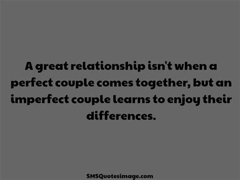 A Great Relationship Isnt When Wise Sms Quotes Image