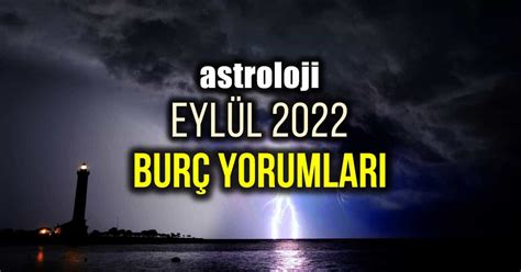 Astroloji Eyl L Ayl K Bur Yorumlar