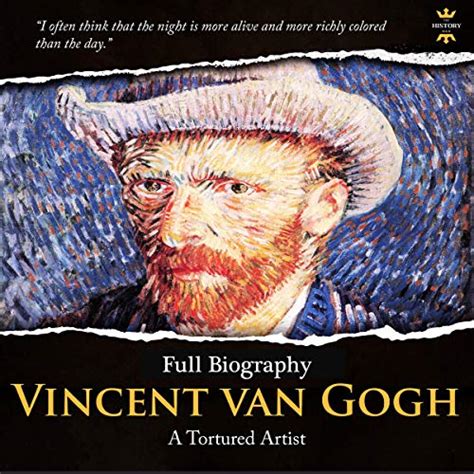 Vincent Van Gogh A Tortured Artist Full Biography Audible Audio