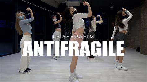 르세라핌 Le Sserafim ‘antifragile’ Dance Practice Youtube