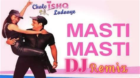 Masti Masti💓 Dj Remix Chalo Ishq Ladaaye Govinda Rani Msonu Nigam Alka Yagnik Br Shonku Music