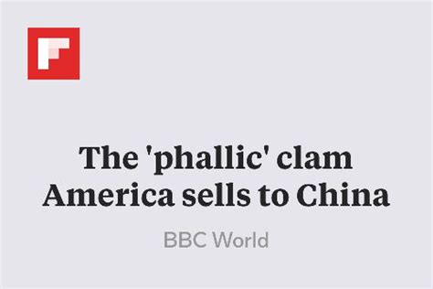 The Phallic Clam America Sells To China Bbc News Clams America Odd Names