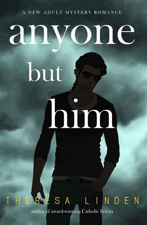 Book Reviews And More Anyone But Him Theresa Linden A West