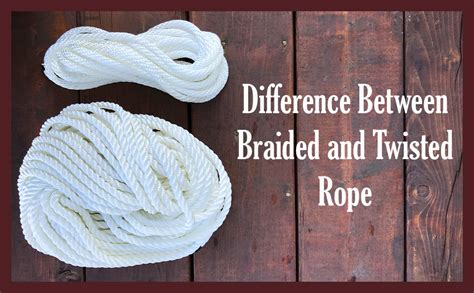 Difference Between Braided And Twisted Rope Rope And Cord