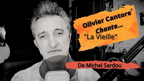 Michel Sardou La Vieille Par Olivier Cantore YouTube
