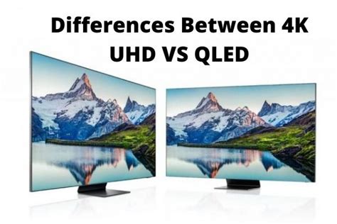 The Key Differences Between 4k Uhd Vs Qled Everything4k