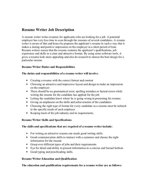Job descriptions are usually essential for managing people in organizations. Resume Writer Job Description