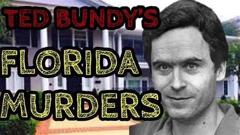 Ted Bundy Sorority House Murders Florida State University Youtube
