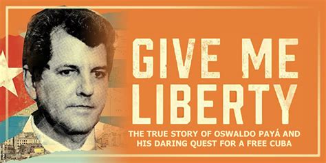 ‘the courage to counter castro a book review of give me liberty the true story of oswaldo