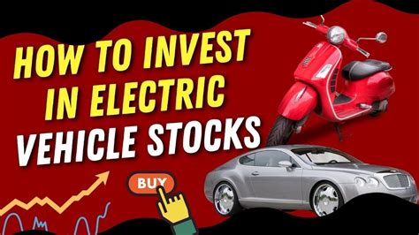 Picking The Best Electric Vehicle Stocks A Guide From A Professional