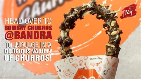 Loopy Churrosbombay Churos Bandra Twt The Bombay Churros I Food