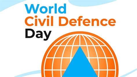 World Civil Defence Day 2024 Theme History Significance Wishes