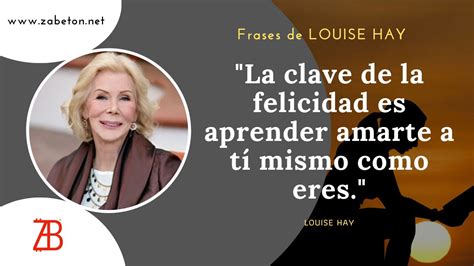 Frases De Louise Hay Para Cambiar Tu Vida