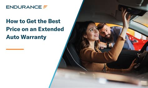 How To Get The Best Price On An Extended Auto Warranty Endurance Warranty
