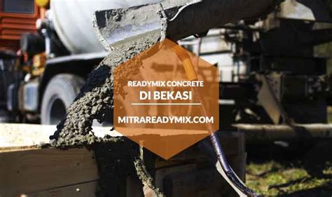 Harga ready mix bekasi : Harga Ready Mix Bekasi Cor Beton Dari Batching Plant ...