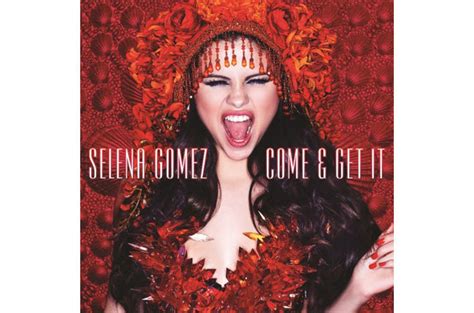 Selena Gomez Announces New Single Come Get It Billboard