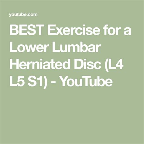 Best Exercise For A Lower Lumbar Herniated Disc L4 L5 S1 Youtube In